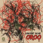 Vincent Ache’ – Oroo
