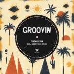 Andrey Exx, Thomas Sun - Groovin 3 Andrey Exx, Thomas Sun – Groovin
