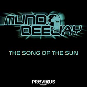 Sistema 3, Mundo Deejay – The Song Of The Sun