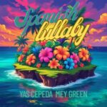 Yas Cepeda, Mey Green – SPANISH LULLABY