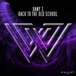 DANY Z – Back To The Old School
