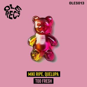 Quelupa, Miki Ripe – Too Fresh