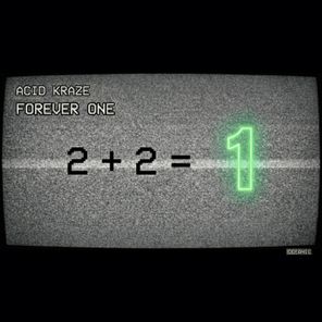 Acid Kraze – Forever One
