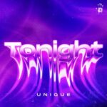 Unique – Tonight