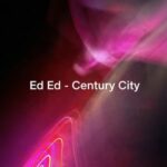 Ed Ed – Century City