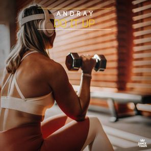 Andray – Do It Up