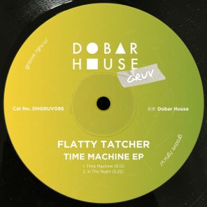Flatty Tatcher – Time Machine EP