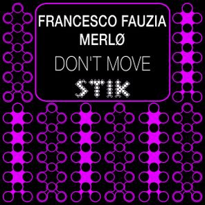 MERLØ, Francesco Fauzia - Don't Move 1 MERLØ, Francesco Fauzia – Don’t Move