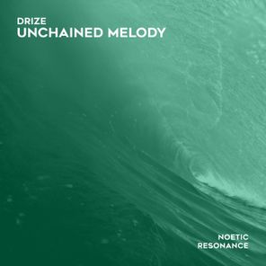 DRIZE – Unchained Melody