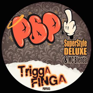 MC Blenda, Superstyle Deluxe – Trigga Finga
