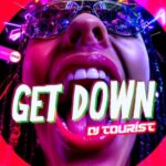 DJ Tourist - Get Down 3 DJ Tourist – Get Down