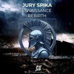 Jury Spika – Renaissance / Rebirth