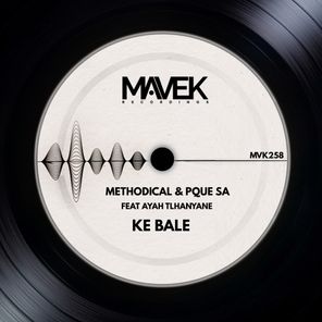 Ayah Tlhanyane, METHODICAL – KE BALE