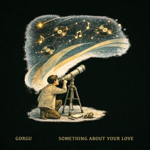 Gorgu – Something About Your Love
