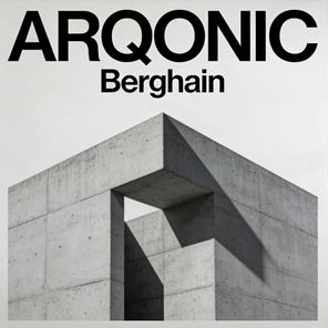 ARQONIC – Berghain
