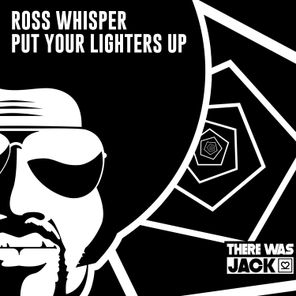 Ross Whisper – Put Your Lighters Up