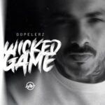 Dopelerz – Wicked Game