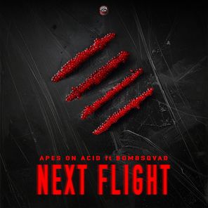 Bombsqvad, Apes On Acid – Next Flight