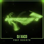 DJ Xaco – Poky Rebirth