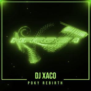 DJ Xaco – Poky Rebirth