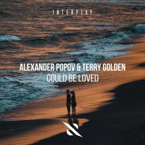 Alexander Popov, Terry Golden – Could Be Loved