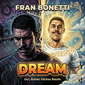 Rafael Vilches, Fran Bonetti – Dream