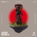 LAXTER – Butchery EP