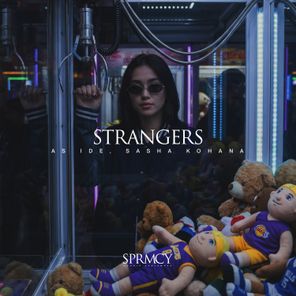 As Ide, Sasha Kohana – Strangers