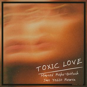Marcel Reps-Gotsch, Jan Yello - Toxic Love 1 Marcel Reps-Gotsch, Jan Yello – Toxic Love