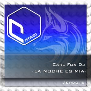 Carl Fox DJ - La Noche Es Mia 1 Carl Fox DJ – La Noche Es Mia