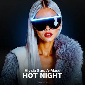 A-Mase, Alysia Sun – Hot Night