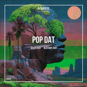 SEVEN(UZ), ALEXSOFF (UZ) – Pop Dat