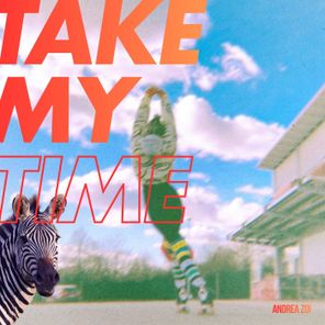 Andrea Zoi – Take my Time