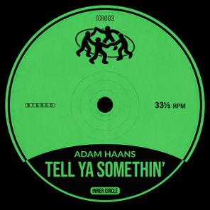 Adam Haans – Tell Ya Somethin’