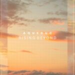 Aqueduc – Rising Beyond