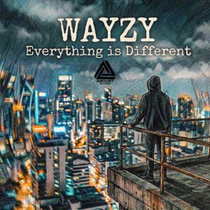 Wayzy – Everything is Different