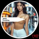 JMTM – Trembling