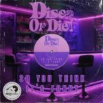 Disco or Die! – So You Think It’s Funny
