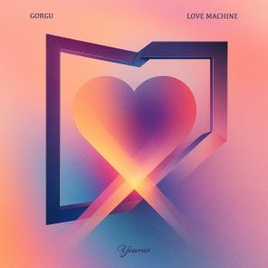 Gorgu – Love Machine