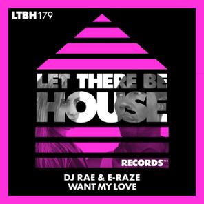 E-Raze, DJ Rae – WANT MY LOVE