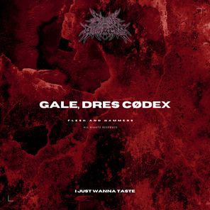 Gale, DRES CØDEX – I JUST WANNA TASTE