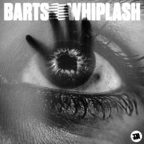 BARTS – Whiplash (Extended Mix)