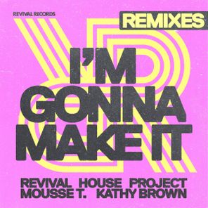 Mousse T., Kathy Brown – I’m Gonna Make It (Extended Remixes)