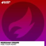 Morghan Vimard – Hide Your Heart