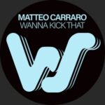 Matteo Carraro – Wanna Kick That