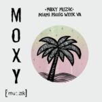 Adrian Mart, Lee Jeffrey (UK) – Moxy Muzik Miami Music Week 2026