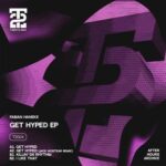 Fabian Haneke, Jack Wostear – Get Hyped EP