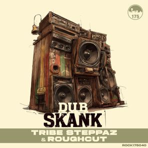 Tribe Steppaz, Roughcut – Dub Skank