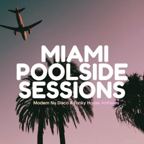 Crazibiza, Mike Newman – Miami Poolside Sessions