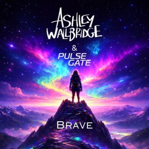 Ashley Wallbridge, Pulse Gate – Brave